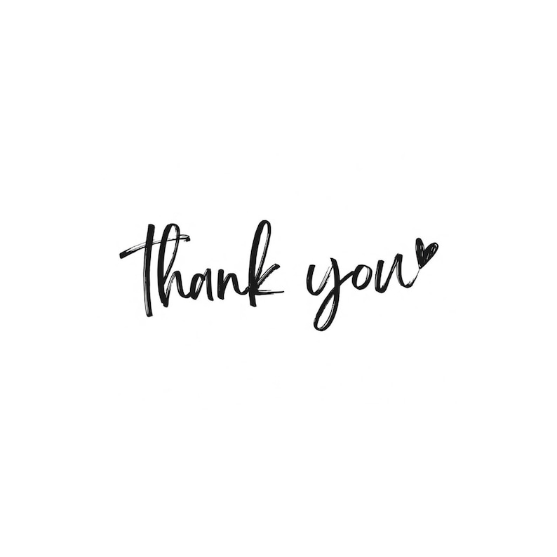 May include: A simple, elegant design featuring the words "thank you" in a handwritten style. The black text is set against a clean white background, with a small heart replacing the dot over the letter "u".