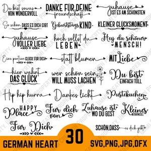 May include: An image featuring 30 German phrases in various stylish fonts. The phrases convey sentiments such as "Home is where you are" and "A little moment of happiness." The image also includes the words "German Heart" and file type options.