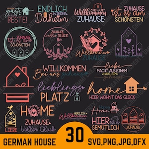 May include: A set of 30 German house-themed designs in SVG, PNG, JPG, and DFX formats. The designs feature house illustrations with phrases like "Home," "Welcome," and "Cozy," in pink, orange, and teal colours.