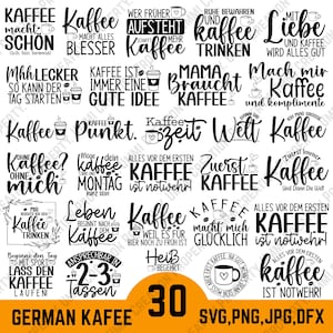 Pode incluir: Uma coleção de 30 designs alemães com tema de café em preto, com várias citações e frases sobre café. Inclui formatos de arquivo SVG, PNG, JPG e DFX. Os designs são exibidos em um fundo branco.