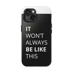 Tough Phone Case with Inspirational Quote | Stylish Protection | Gift for Teens, Motivational Quote, Everyday Use, Phone Accessory