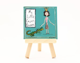 Cajun Queen | Mini Canvas + Easel
