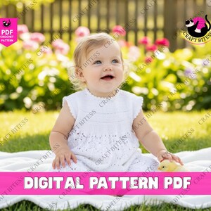 May include: A smiling baby wearing a white crochet dress sits on a white blanket in a grassy area. The image includes text that reads "DIGITAL PATTERN PDF". The background features flowers and greenery.