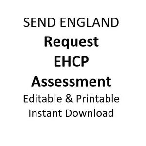 May include: White background with black text that reads "SEND ENGLAND Request EHCP Assessment Editable & Printable Instant Download."