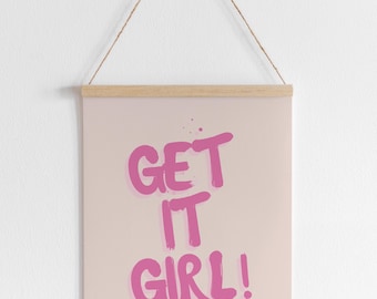 Holen Sie sich es Mädchen Druck | Motivierendes Zitat | Positive Affirmation Kunst | Digitaler Download