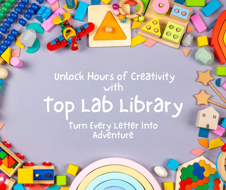 May include: A collection of colorful wooden toys, including a plane, train, and geometric shapes, arranged around the text "Unlock Hours of Creativity with Top Lab Library. Turn Every Letter Into Adventure" on a light purple background.