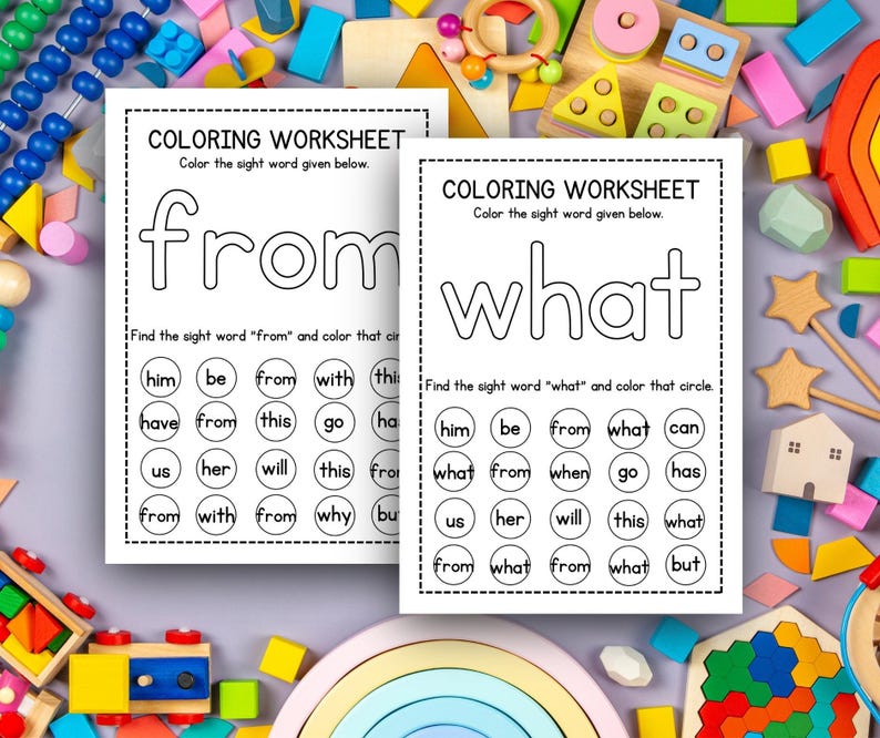 May include: Two white coloring worksheets with the words "from" and "what" printed in large letters. Each worksheet has a section to find and color the sight word. The worksheets are surrounded by colorful wooden toys.