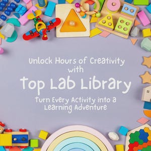 May include: A collection of colorful wooden toys, including shapes, a plane, and an abacus, arranged around text that reads "Unlock Hours of Creativity with Top Lab Library. Turn Every Activity into a Learning Adventure."