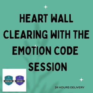 Emotion Code Heart Wall Clearing:  Energy Healing Session