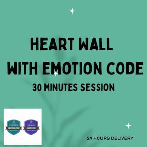 Emotion Code Heart Wall Clearing: 30 Minute Energy Healing Session