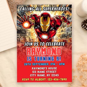 May include: A superhero-themed invitation with the text "CALLING ALL SUPERHEROES!" and "JOIN US TO CELEBRATE RAYMOND IS TURNING 9!" The invitation features an illustration of Iron Man. Additional details include the date, time, location, and RSVP information.