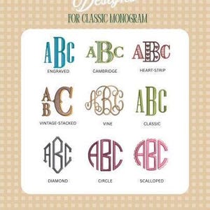 Puede incluir: Gráfico que muestra nueve diseños de monogramas diferentes para monogramas clásicos. Los diseños incluyen Engraved, Cambridge, Heart-Strip, Vintage-Stacked, Vine, Classic, Diamond, Circle y Scalloped, cada uno con las letras ABC.