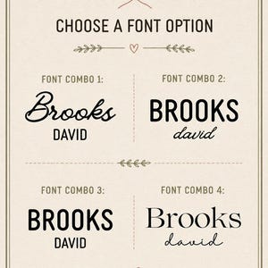 May include: A beige graphic chart titled CHOOSE A FONT OPTION with four font combinations. Each option displays the names Brooks and David in different styles, including script and sans-serif fonts, separated by dashed lines and decorative floral icons.