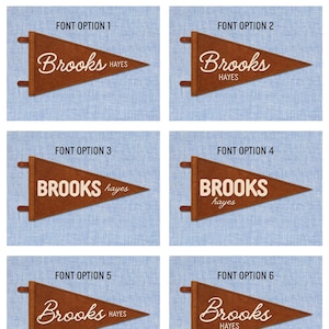 May include: Six brown triangular felt pennants with two tabs on the left side. Each pennant displays the name Brooks Hayes in different font combinations, labeled Font Option 1 through 6. The text is white and arranged in various layouts.