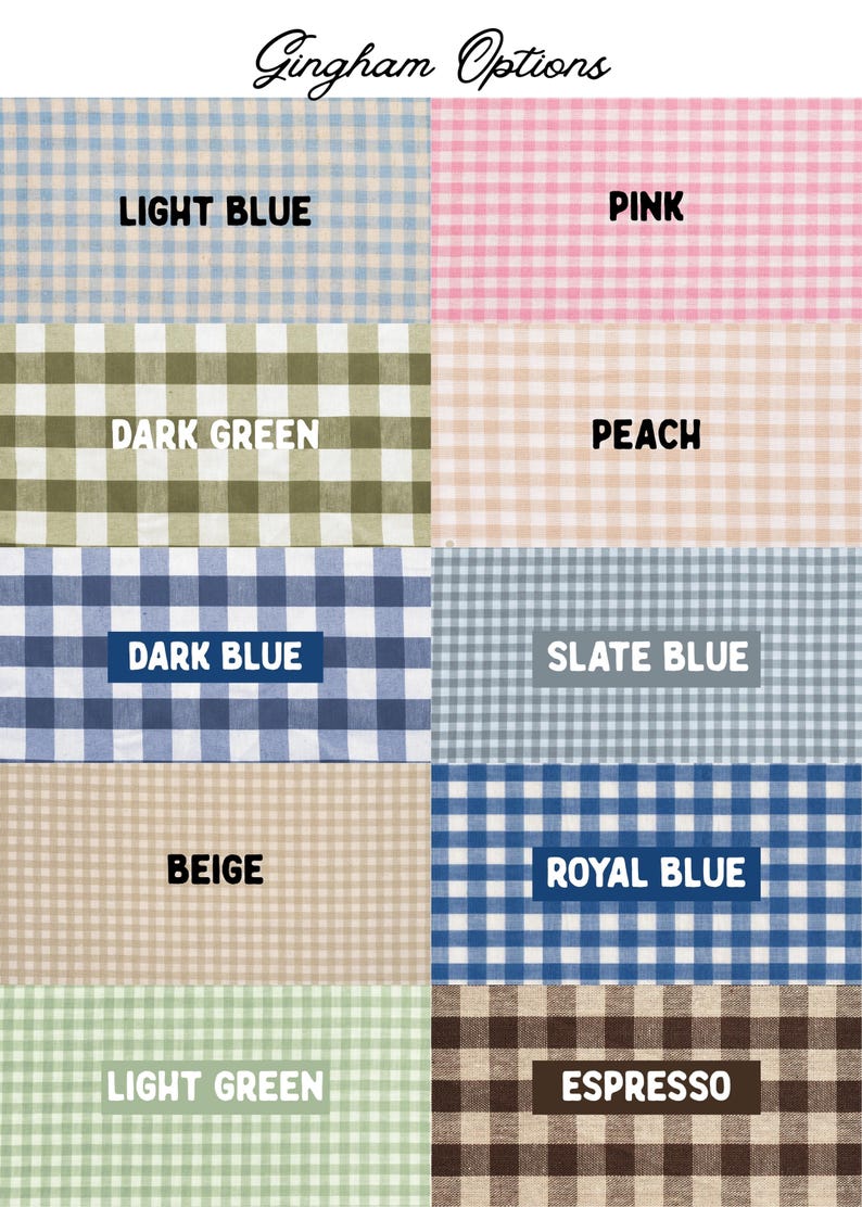 May include: A grid of ten fabric swatches featuring a gingham pattern in various colors. The text Gingham Options appears at the top. Each swatch is labeled with its color: Light Blue, Pink, Dark Green, Peach, Dark Blue, Slate Blue, Beige, Royal Blue, Light Green, and Espresso.