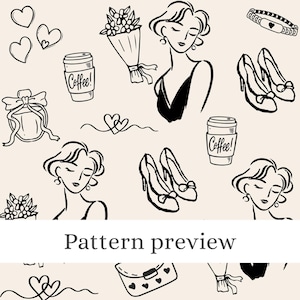 May include: A pattern preview featuring black line art illustrations of women, high-heeled shoes, coffee cups with "Coffee!" text, bouquets, hearts, perfume bottles, and a purse with heart details. The overall design has a feminine theme.