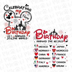 May include: A graphic design featuring Mickey Mouse ears, a castle silhouette, and the words "Celebrating my Name" and "Birthday Around the World." The design includes flags representing various countries, fireworks, and heart shapes.