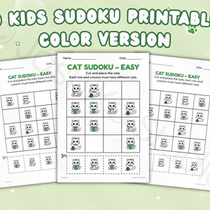 May include: Three printable Sudoku activity sheets for children featuring cat illustrations. Each page includes a grid, instructions to cut and place cats, and a section for name and date. The text reads 50 KIDS SUDOKU PRINTABLES COLOR VERSION.