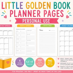 May include: A set of printable planner pages titled Little Golden Book Planner Pages for personal use. Includes monthly, weekly, notes, and yearly calendar layouts. Features 6.5 inch by 8 inch page sizes, available in PDF and PNG file formats.