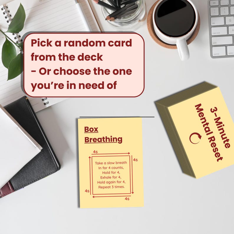 May include: A deck of yellow cards with the text "3-Minute Mental Reset" and a box breathing diagram. A single card shows instructions for box breathing. Additional text reads "Pick a random card from the deck - Or choose the one you're in need of."