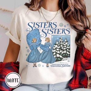 Sisters Christmas Shirt, Retro Devoted Sisters White Christmas Tee, Vintage Holiday Sister Matching Shirt, Classic Movie Christmas Gift