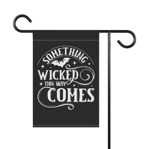 Something Wicked This Way Comes Halloween Yard Flag | Black & White | Double Sided Poly Poplin Canvas Banner | Witchy Gothic Outdoor Decor image 5