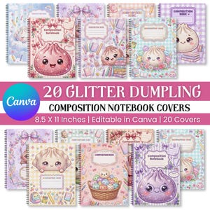 20 Glitter Dumpling Composition Notebook Covers | Canva Template | Editable Notebook Covers | Kawaii School Covers | US Letter PDF Download