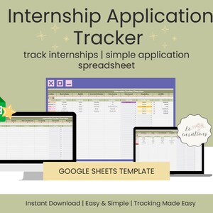 May include: An Internship Application Tracker spreadsheet template is displayed on a computer monitor and a laptop. The text on the image reads "Internship Application Tracker" and "GOOGLE SHEETS TEMPLATE". The background is a light green color.