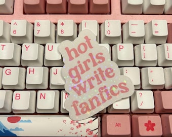 Hot Girls Write Fanfics Holographic Sticker