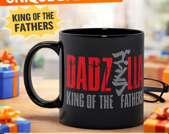 Dadzilla King of Fathers Mug | Funny Ceramic Coffee Cup
