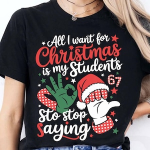 Funny 6 7 Meme Christmas Teacher Shirt, Viral Teen Slang