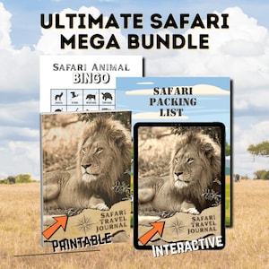 May include: The image showcases an "ULTIMATE SAFARI MEGA BUNDLE" with a "SAFARI ANIMAL BINGO" game, a "SAFARI PACKING LIST", and a "SAFARI TRAVEL JOURNAL". The journal is available in both "PRINTABLE" and "INTERACTIVE" formats. The background features a savanna scene.