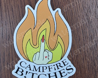 Campfire Bitches Vinyl Decal 3" Sticker - Middle Finger Fire (CAMPF¡RE B!TCHES)