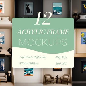 May include: A collection of 12 acrylic frame mockups featuring various interior room settings with wall art displays. The central text reads 12 ACRYLIC FRAME MOCKUPS, Adjustable Reflection, PSD File, 4500x4500px, and 300 DPI on a green background.