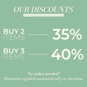 Puede incluir: Un gr&aacute;fico de color verde salvia con texto en blanco que dice OUR DISCOUNTS, MYAMAZINGMOCKUP.ETSY.COM, BUY 2 ITEMS 35%, BUY 3 ITEMS 40%, No codes needed! Discounts applied automatically at checkout. El dise&ntilde;o incluye l&iacute;neas horizontales.