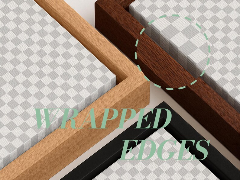 May include: Three rectangular canvas frames featuring wrapped edges, displayed in light wood, dark wood, and black finishes. Each frame contains a white and gray checkered pattern. The text WRAPPED EDGES is overlaid in light green.