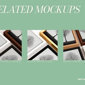 May include: A collection of frame mockups featuring black, white, gold, and various wood finishes. The images display artwork of bare trees against a light background. Text labels include RELATED MOCKUPS, BLACK, WHITE, D. WOOD, GOLD, 2 WOODS, and *NOT INCLUDED.