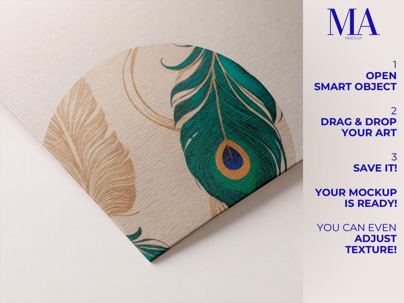 May include: A fan-shaped design featuring peacock feather patterns in teal, gold, and beige. The design includes text that reads "MA Mockup", and instructions: "Open Smart Object", "Drag & Drop Your Art", and "Save It!"