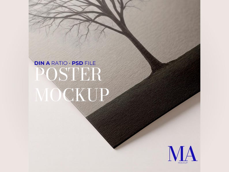 May include: A poster mockup featuring a grayscale tree illustration against a neutral background. The poster has a textured appearance and the text "DIN A RATIO &bull; PSD FILE POSTER MOCKUP" is visible. The logo "MA MOCKUP" is in the bottom right corner.