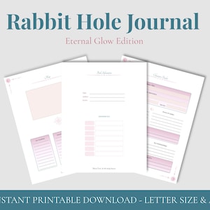 May include: Three printable journal pages with pink and white designs. The text "Rabbit Hole Journal" and "Eternal Glow Edition" are at the top. The bottom text reads "Instant Printable Download - Letter Size & A4".