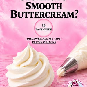 Discover the secrets to smooth buttercream, method, clear instructions, inside secrets, pro baker, hot weather tips, equipment needed.