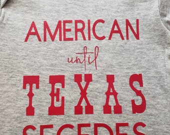 American until Texas secedes funny onesie