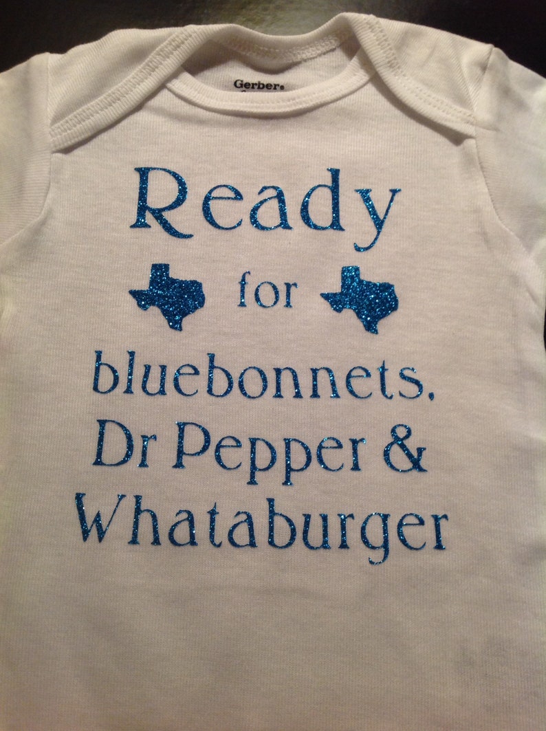 Texas ready for bluebonnets Dr Pepper and Whataburger baby onesie image 1