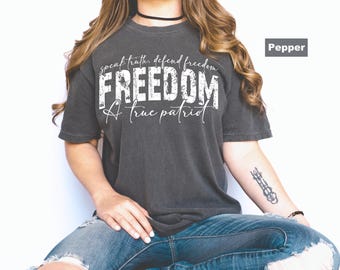 Freedom Patriot Comfort Colors T-Shirt: Speak Truth Defend