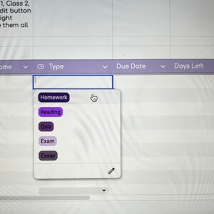 May include: Screenshot of a computer screen showing a table with assignment details. A dropdown menu lists assignment types: Homework, Reading, Quiz, Exam, and Essay. The table includes columns for Assignment Name, Type, Due Date, Days Left, and Priority Level.