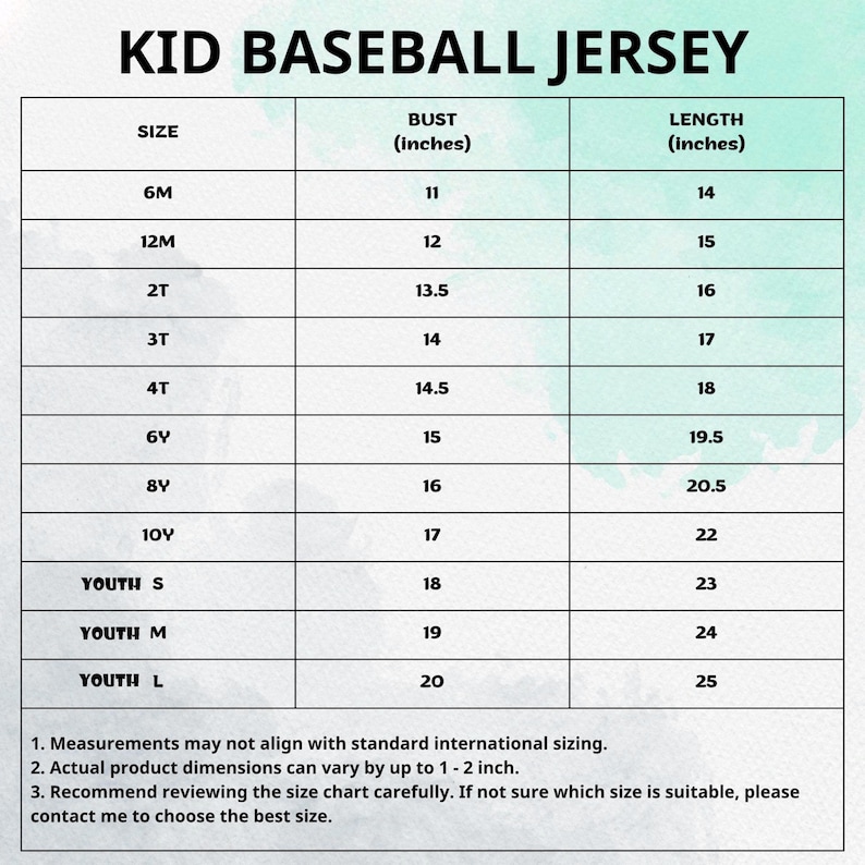 May include: A size chart for a kid's baseball jersey, with bust and length measurements in inches. Sizes range from 6M to Youth L. The chart includes measurements for bust and length, with bust measurements ranging from 11 inches to 20 inches.