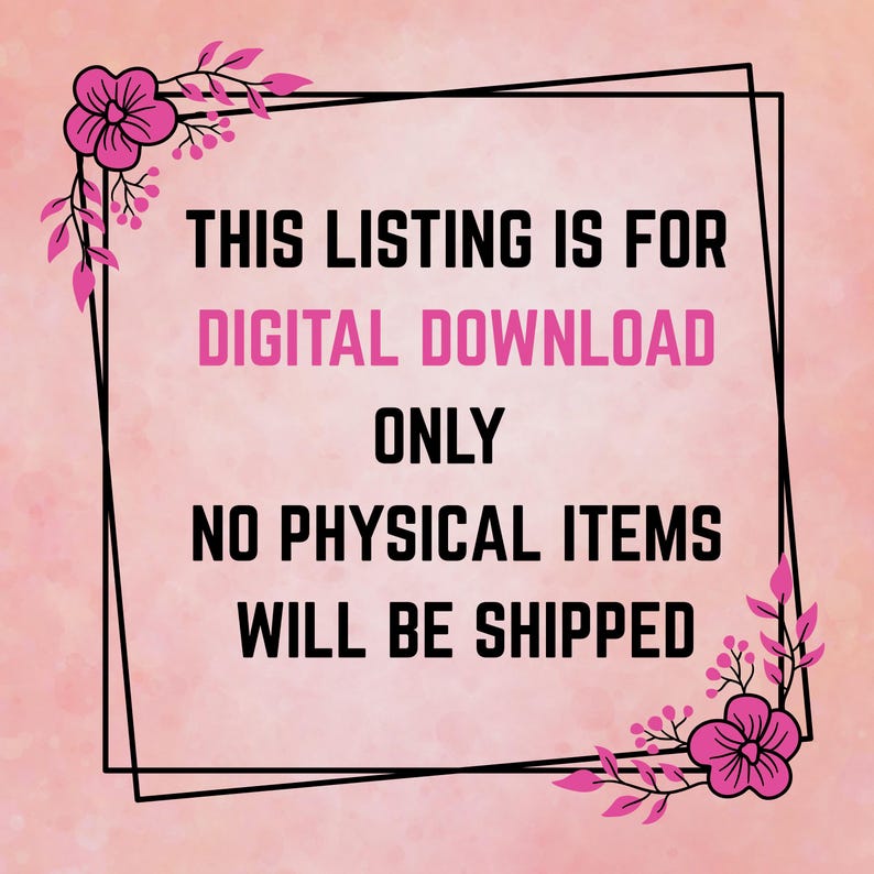 K&ouml;nnte beinhalten: Ank&uuml;ndigung f&uuml;r digitalen Download in Rosa und Wei&szlig;, umrahmt von einem schwarzen Rahmen und floralen Dekorationen. Der Text lautet: "DIESES ANGEBOT GILT NUR F&Uuml;R DEN DIGITALEN DOWNLOAD. ES WERDEN KEINE PHYSISCHEN ARTIKEL VERSENDET."