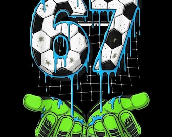 Fußball 67 Meme PNG, lustiges Gen Alpha Drip Fußball Sublimationsdesign, Viral Six Seven Shirt PNG Sofort Download