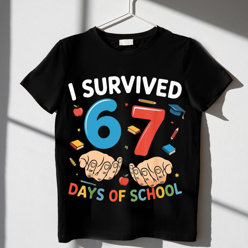 I survived 67 days of school PNG funny teacher meme with Gen Alpha slang, high quality digital clipart for t shirts, sublimation, Cricut and teacher gifts