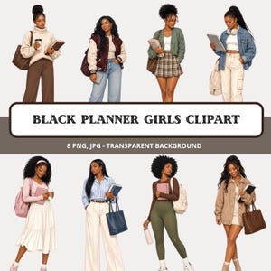 May include: A digital collection of eight illustrations featuring Black girls in various outfits, including sweaters, jackets, skirts, and pants, carrying bags, books, and tablets. The text reads BLACK PLANNER GIRLS CLIPART, 8 PNG, JPG - TRANSPARENT BACKGROUND.